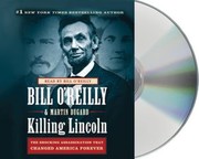 Killing Lincoln the shocking assassination that changed America forever  Cover Image