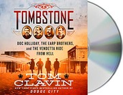 Tombstone the Earp brothers, Doc Holliday, and the vendetta ride from hell  Cover Image