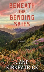 Beneath the bending skies a novel  Cover Image
