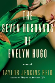The seven husbands of Evelyn Hugo: a novel Book cover