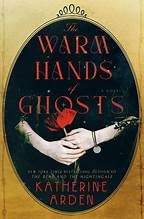 The warm hands of ghosts : a novel Book cover