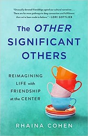 The other significant others : reimagining life with friendship at the center Book cover