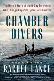 Chamber divers :  the untold story of the D-day scientists who changed special operations forever  Cover Image