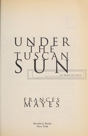 Under the Tuscan sun : at home in Italy  Cover Image