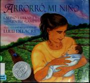 Arrorró mi niño : Latino lullabies and gentle games  Cover Image