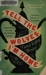 Tell the wolves I'm home : a novel  Cover Image