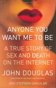 Anyone you want me to be : a true story of sex and death on the Internet  Cover Image