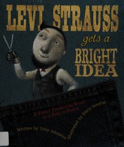 Levi Strauss gets a bright idea : a fairly fabricated story of a pair of pants  Cover Image