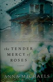 The tender mercy of roses  Cover Image